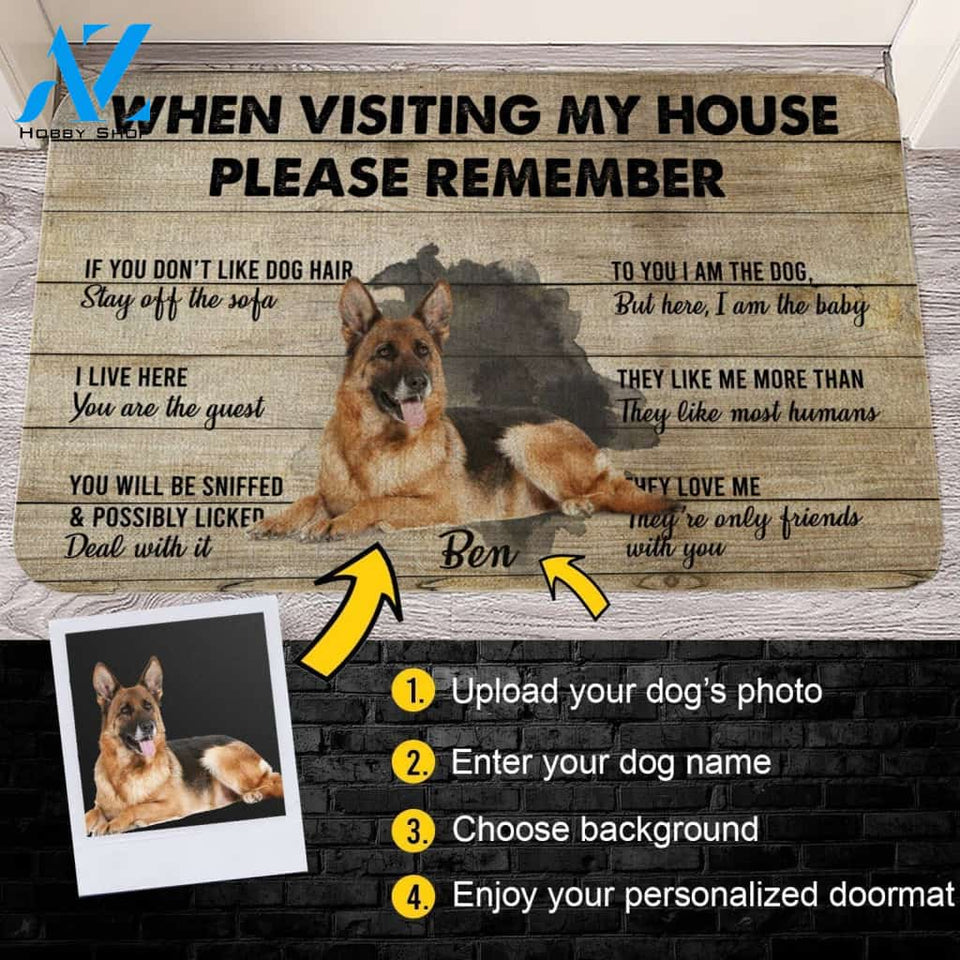 Customized Doormat - Welcome Mat - Home Decor German Shepherd - When Visiting My House Please Remember