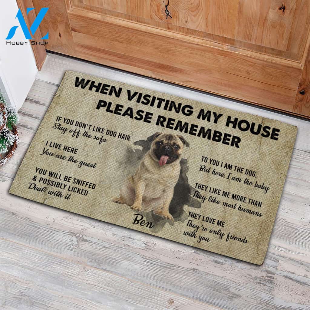 Customized Doormat - Welcome Mat - Home Decor Pug - When Visiting My House Please Remember