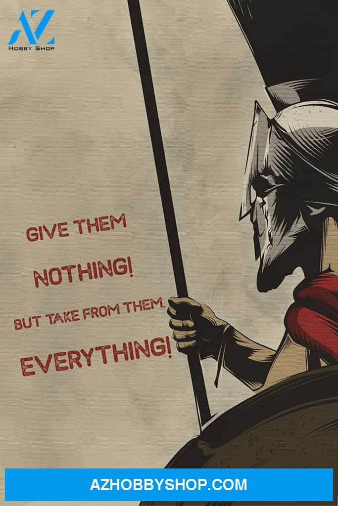 Customized Give Them Nothing - Warrior Posters