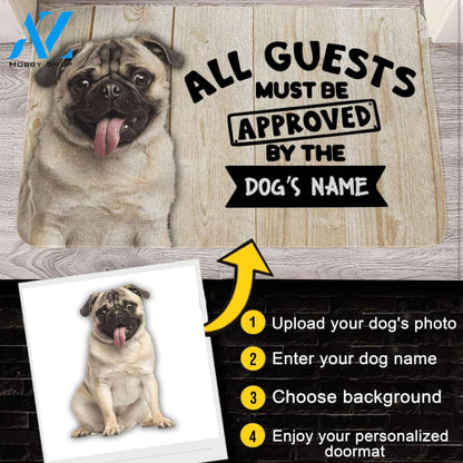 Customized Name, Photo and Background Doormat - Welcome Mat - Home Decor Pug - All Guests Must Be Approved By The Dog's Name