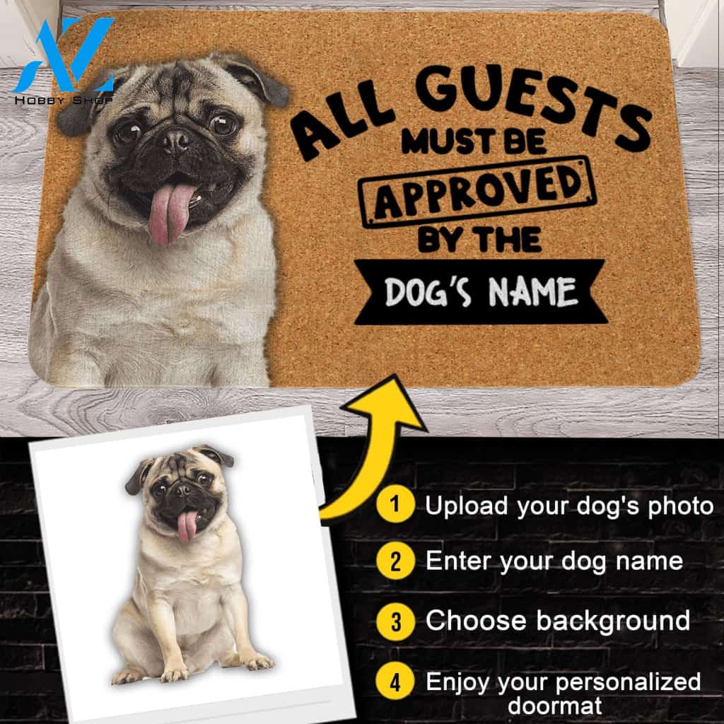 Customized Name, Photo and Background Doormat - Welcome Mat - Home Decor Pug - All Guests Must Be Approved By The Dog's Name