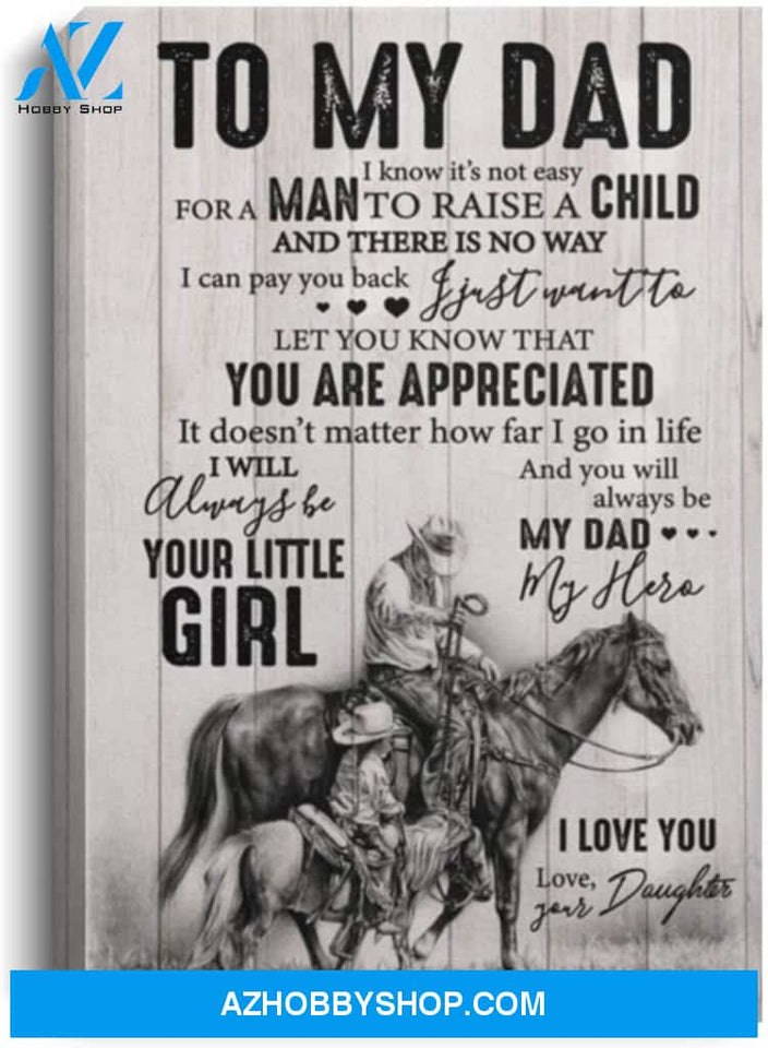 Customized To My Dad Poster – It’S Not Easy A Man To Raise A Horse Riding Daughter 