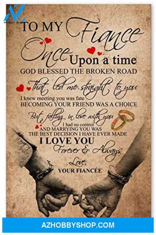 Customized To My Fiance Best Husband Gifts For Anniversary Posters