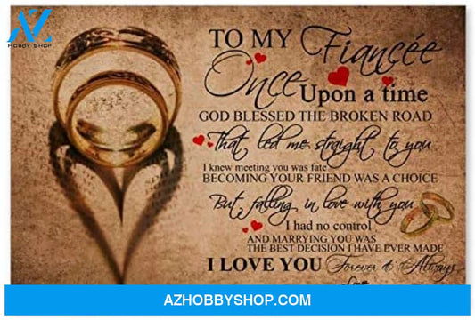 Customized To My Fiancee For Husband Posters