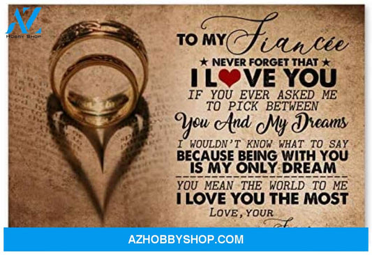 Customized To My Fiancee For Wife Posters