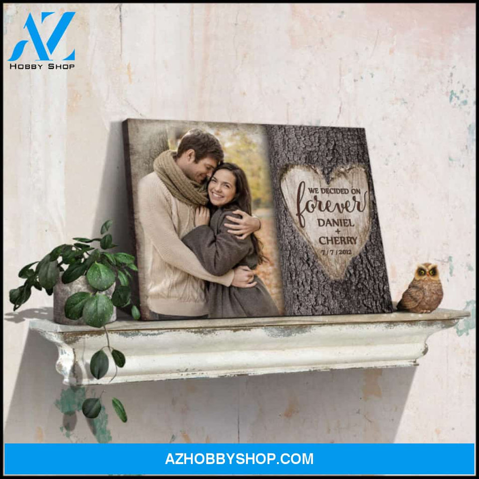 Customized Wedding Gifts For Couple We Decided On Forever Canvas Print