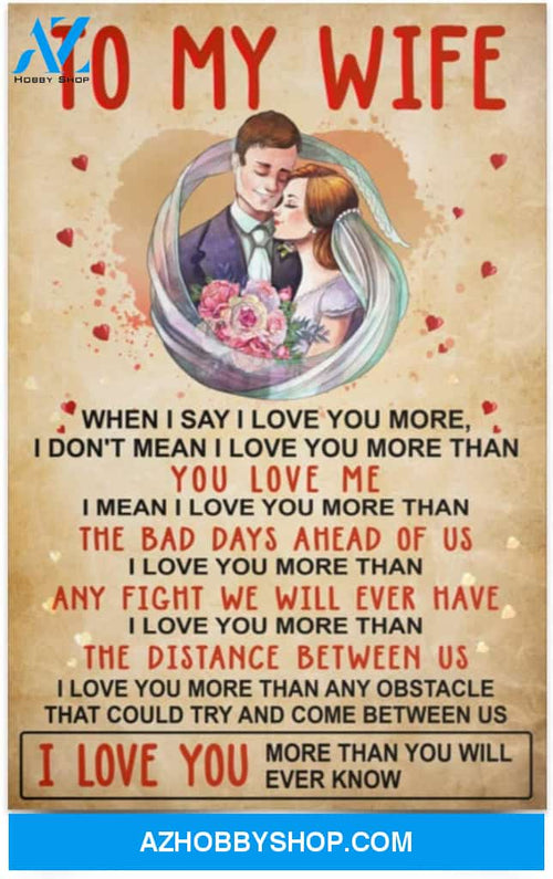 Customized Wife Love You More To My Wife Posters