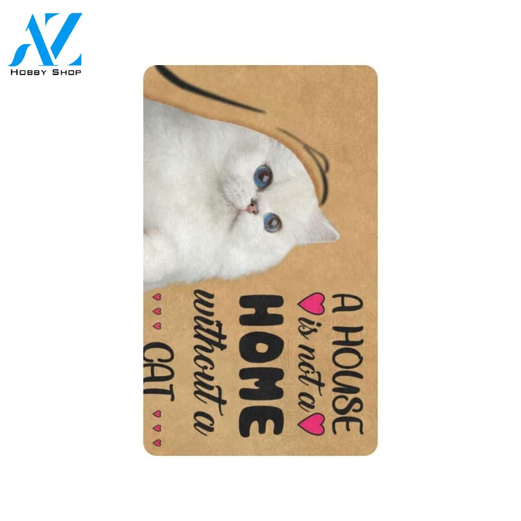 Cute Cat A House Is Not A Home Without A Cat Printed Doormat Home Decor