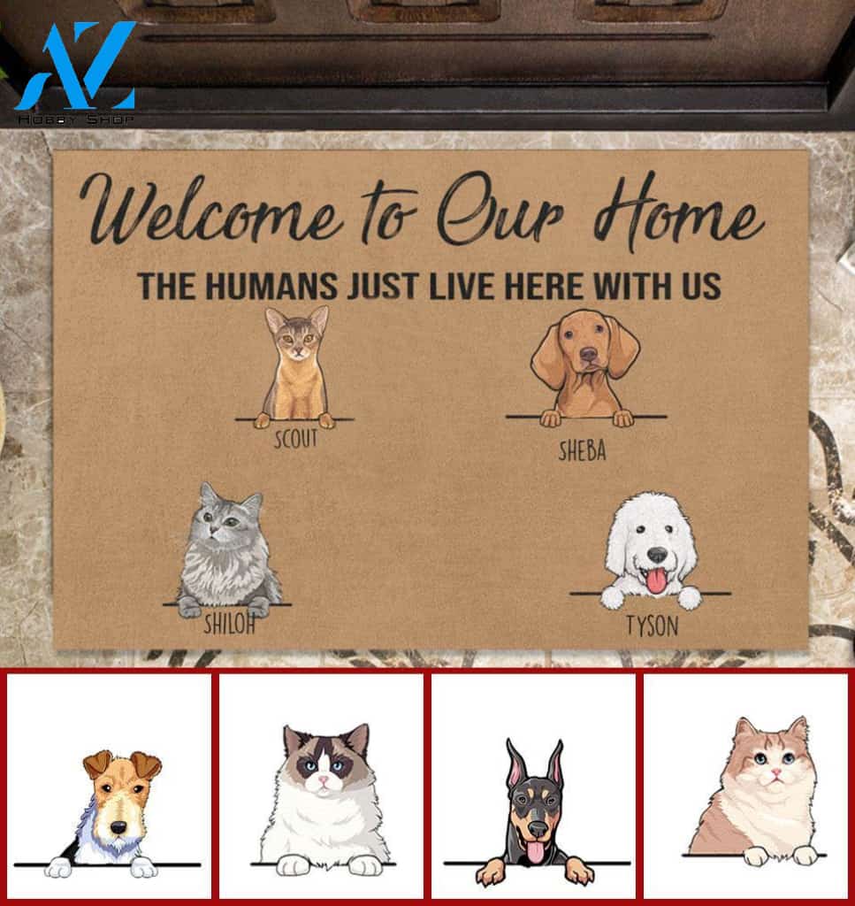 Cute Dog And Naive Cat, Welcome To My Home The Humans Just Live Here With Me For Pet Lovers Personalized Doormat Gift HQ