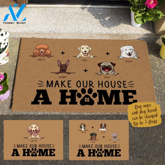 Cute Dog, Dogs Make Our House A Home Personalized Doormat