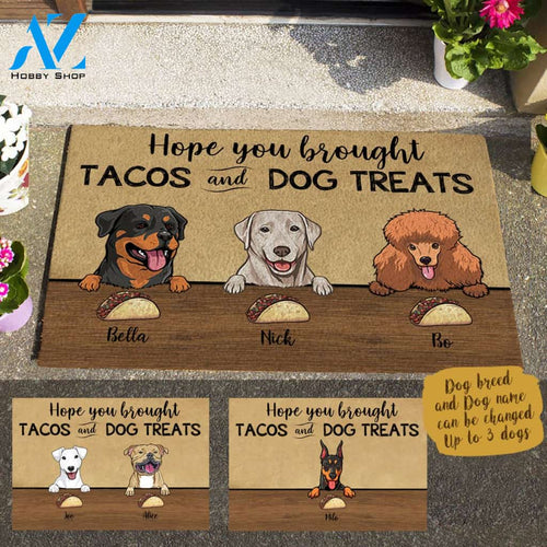 Cute Dog, Hope You Brought Tacos And Dog Treats Personalized Doormat TV