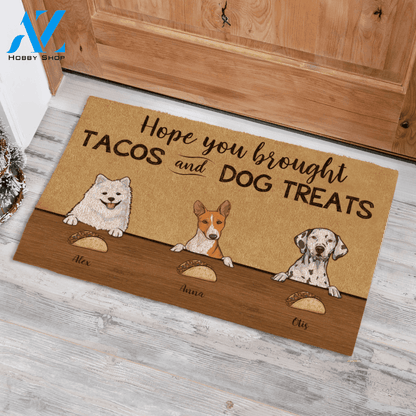 Cute Dog, Hope You Brought Tacos And Dog Treats Personalized Doormat TV