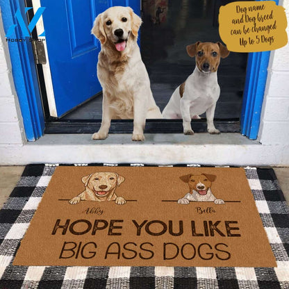 Cute Dog, Hope You Like Big Ass Dogs Personalized Doormat HQ