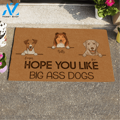 Cute Dog, Hope You Like Big Ass Dogs Personalized Doormat HQ