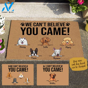 Cute Dog, I Can't Believe You Came Personalized Doormat