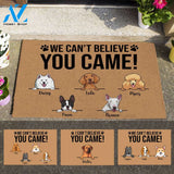 Cute Dog, I Can't Believe You Came Personalized Doormat