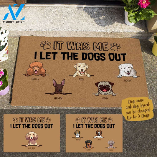 Cute Dog, It Was Me, I Let The Dogs Out Personalized Doormat