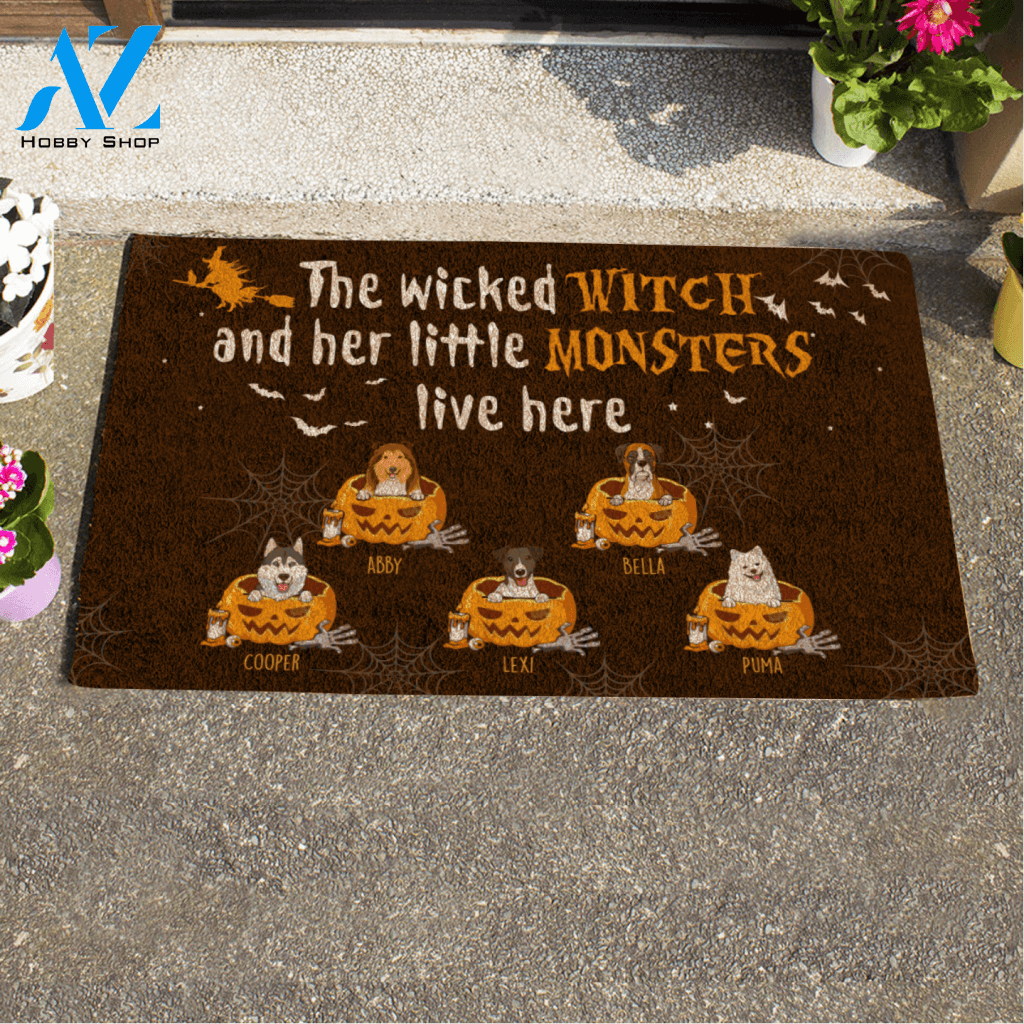 Cute Dog, The Wicked Witch And Her Little Monsters Live Here , Personalized Doormat HQ
