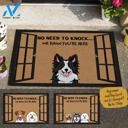 Cute Dog , Window No Need To Knock We Know You Are Here Personalized Doormat HQ