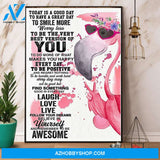 Cute Flamingo Today Is A Good Day Remember To Be Awesome Canvas And Poster, Wall Decor Visual Art