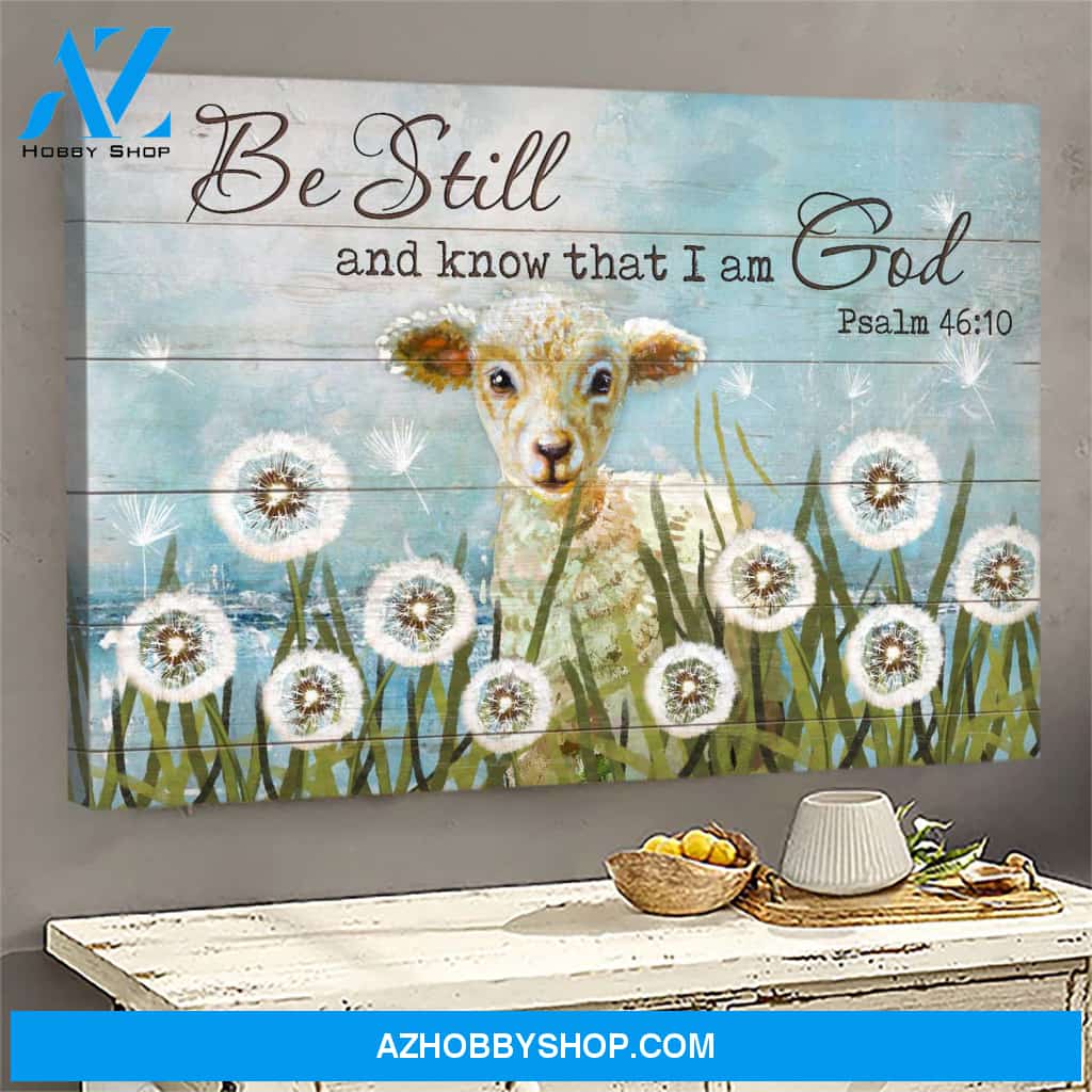Cute lamb and dandelion - Be still and know that I am God Jesus Landscape Canvas Prints - Wall Art