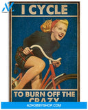 Cycling I Cycle To Burn Off The Crazy Vertical Canvas Wall Art, Wall Decor Visual Art
