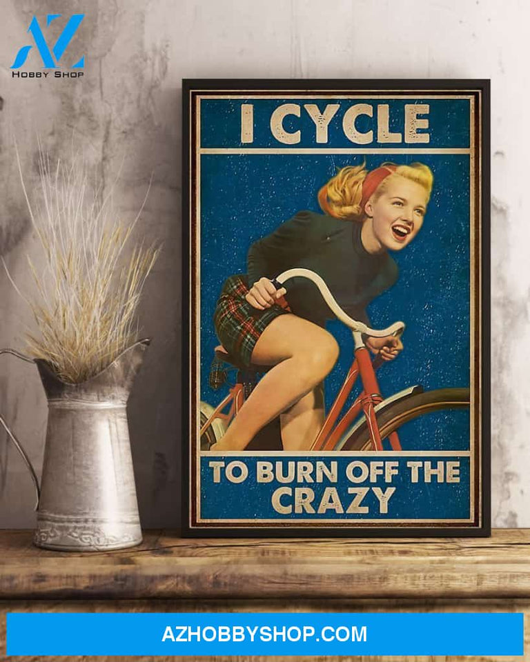 Cycling I Cycle To Burn Off The Crazy Vertical Canvas Wall Art, Wall Decor Visual Art