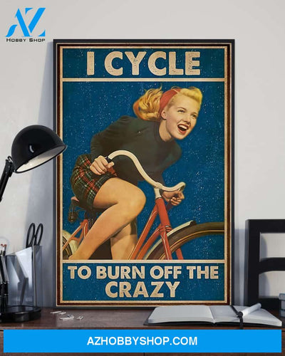 Cycling I Cycle To Burn Off The Crazy Vertical Canvas Wall Art, Wall Decor Visual Art