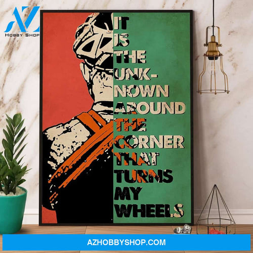 Cycling It Is The Unk Nown Around The Corner That Turns My Wheels Canvas And Poster, Wall Decor Visual Art