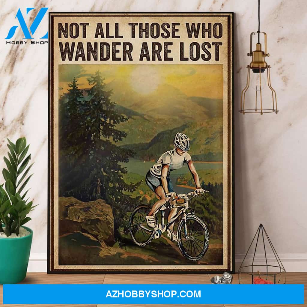 Cycling Not All Those Who Wander Are Lost Canvas And Poster, Wall Decor Visual Art