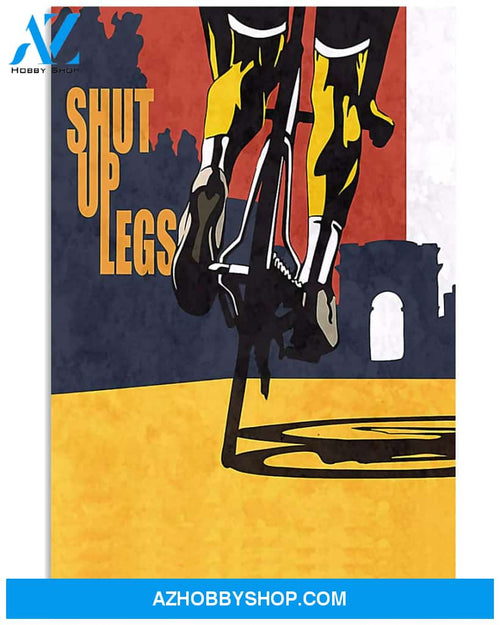 Cycling Poster Shut Up Legs Wall Decor