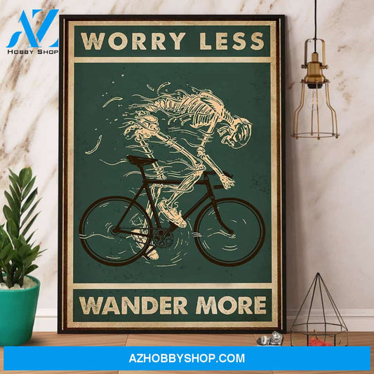 Cycling Skeleton Worry Less Wander More Canvas And Poster, Wall Decor Visual Art