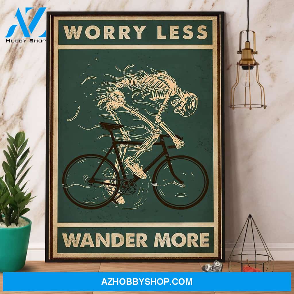 Cycling Skeleton Worry Less Wander More Canvas And Poster, Wall Decor Visual Art
