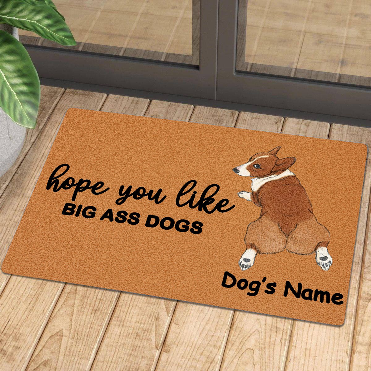Hope You Like Big Ass Dogs