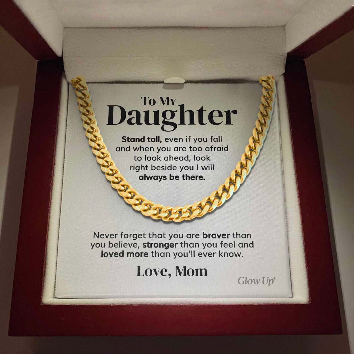 To my Daughter - Stand tall from Mom - Cuban Link Chain Gift For Man Husband Gift For Birthday