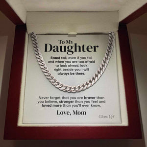 To my Daughter - Stand tall from Mom - Cuban Link Chain Gift For Man Husband Gift For Birthday