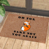 Fox Sake Not You Again Doormat | Colorful | Size 8x27'' 24x36''