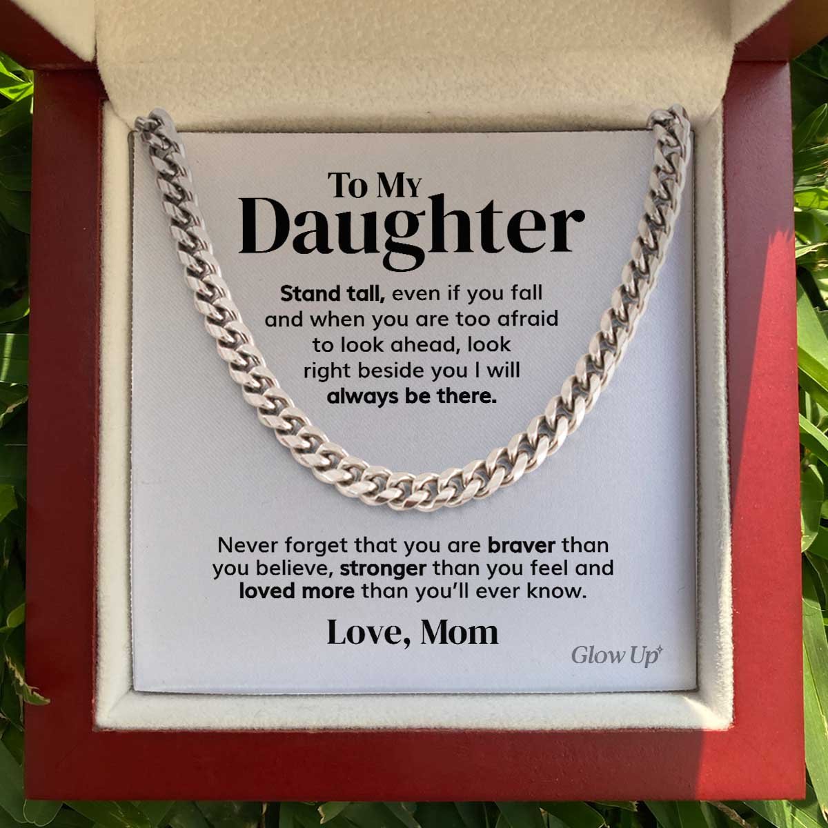 To my Daughter - Stand tall from Mom - Cuban Link Chain Gift For Man Husband Gift For Birthday