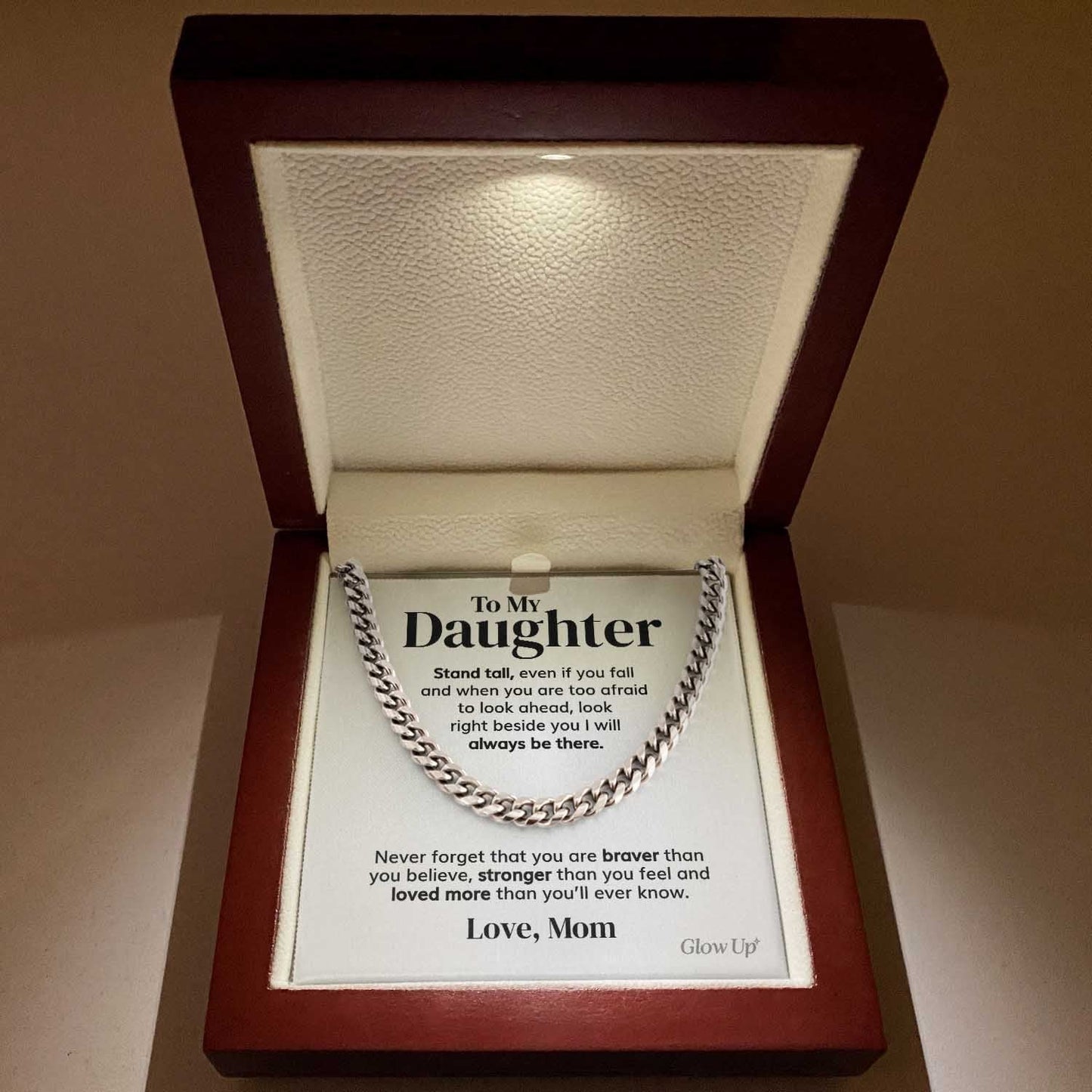 To my Daughter - Stand tall from Mom - Cuban Link Chain Gift For Man Husband Gift For Birthday