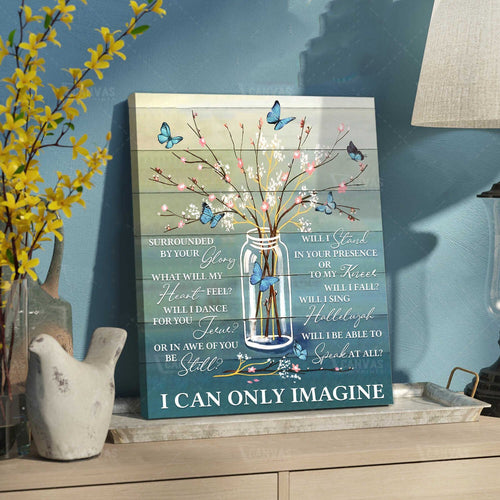 Butterfly I Can Only Imagine Canvas And Poster, Canvas Wall Art, Wall Decor Visual Art
