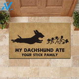 Dachshund Doormat My Dachshund Ate Your Stick Family Doormat Welcome Mat House Warming Gift Home Decor Funny Doormat Gift Idea