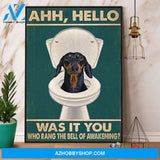 Dachshund In Toilet Was It You Who Rang The Bell Canvas And Poster, Wall Decor Visual Art