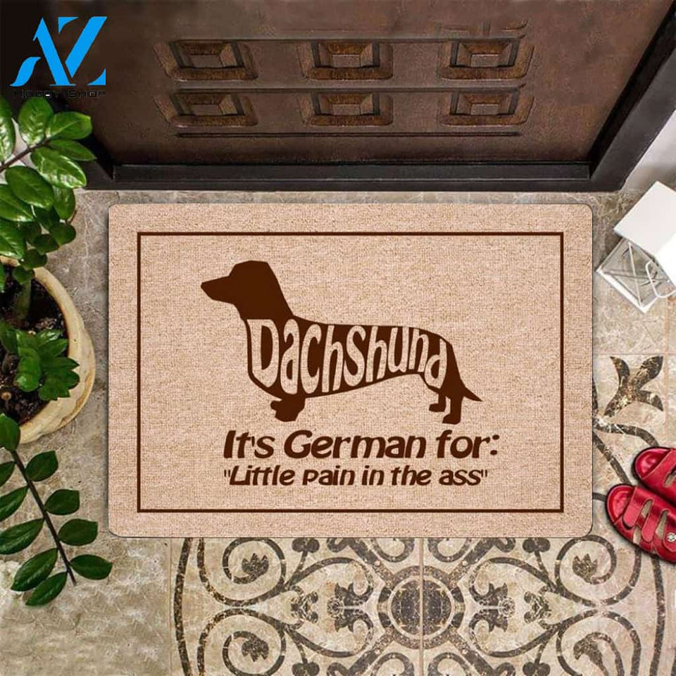 Dachshund It's German For Little Pain Easy Clean Welcome DoorMat | Felt And Rubber | DO3169