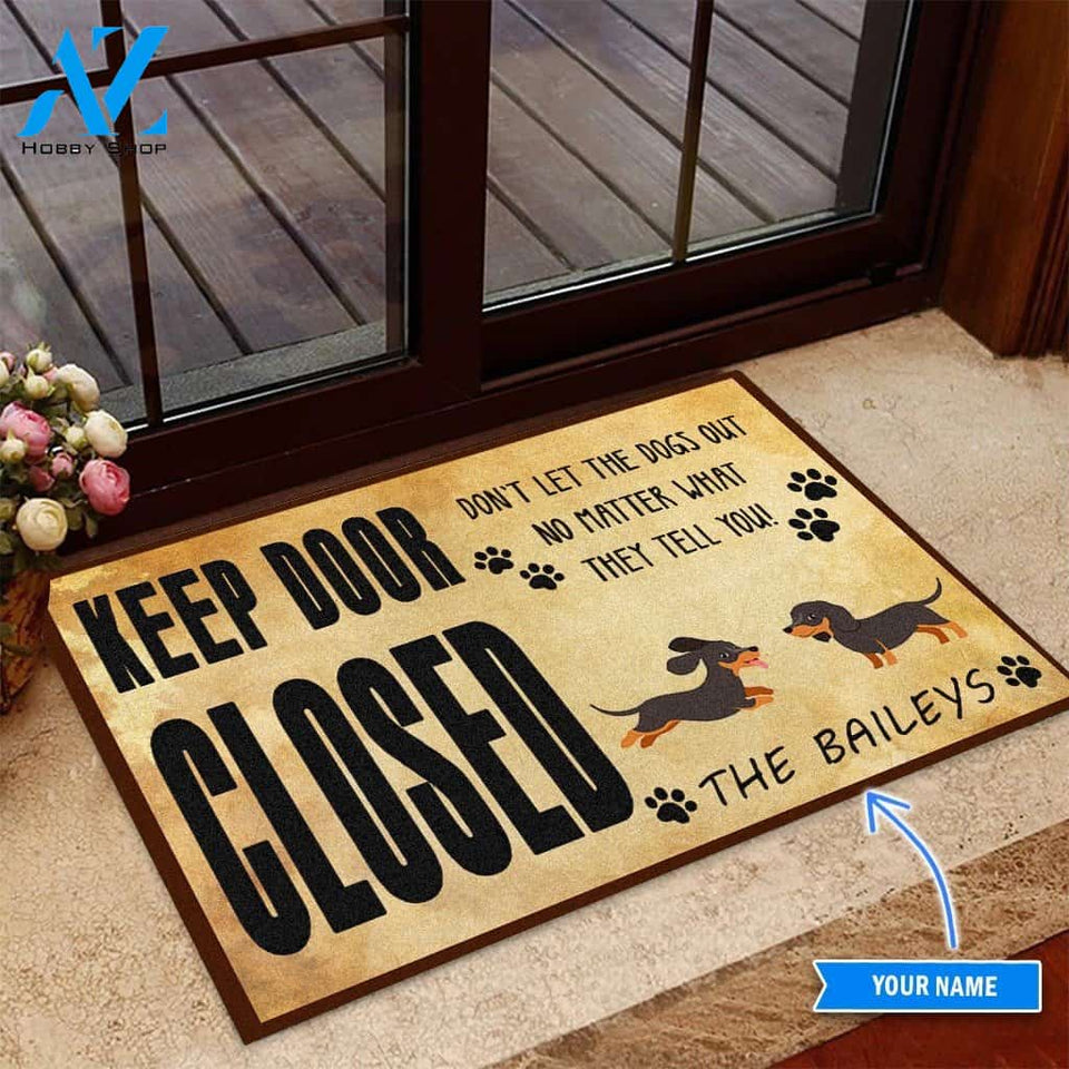 Dachshund Keep Door Closed Peronalized Doormat | Welcome Mat | House Warming Gift