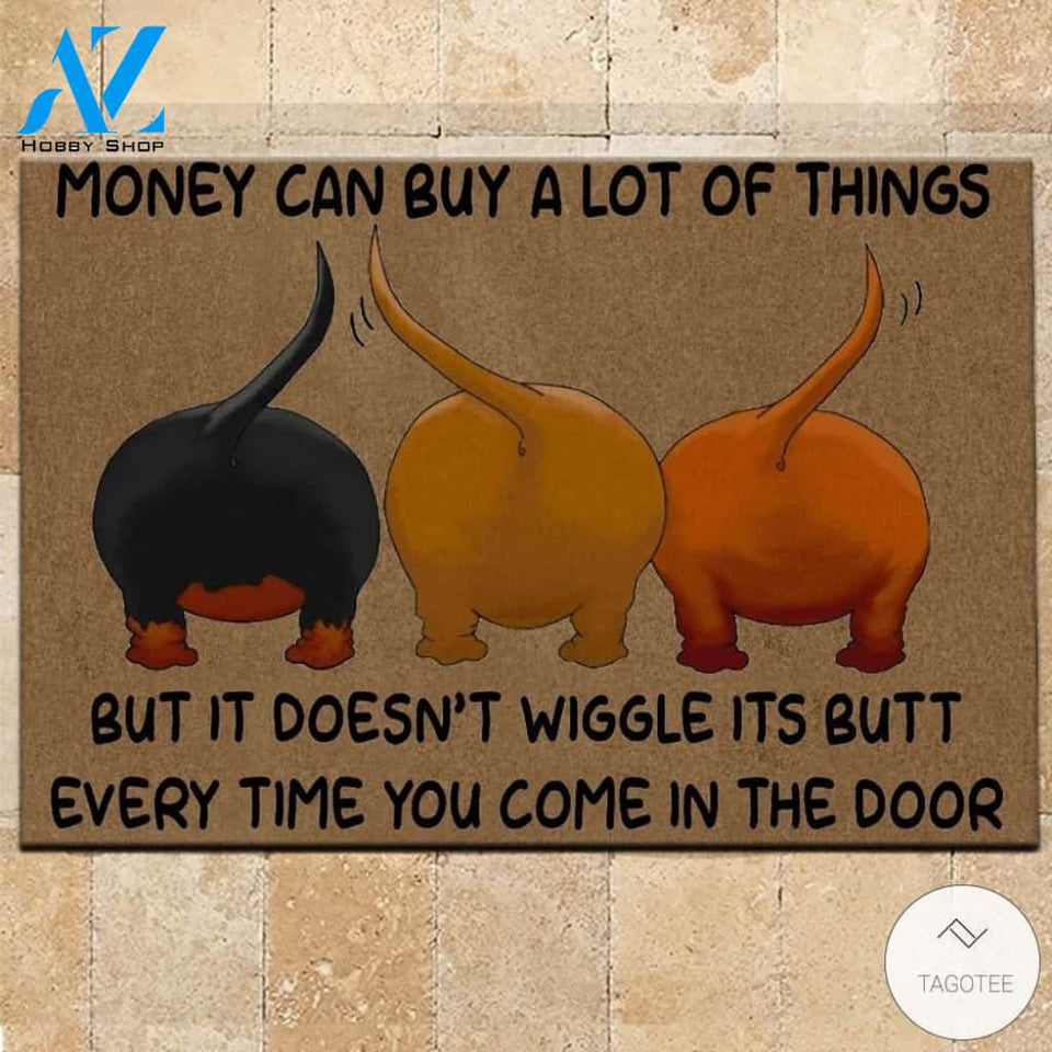 Dachshund Money Can Buy A Lot Of Things But It Doesn&#8217;t Wiggle Its Butt Every Time You Come In The Door Doormat