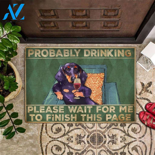 Dachshund Probably Drinking Please Wait For Me Easy Clean Welcome DoorMat | Felt And Rubber | DO2959