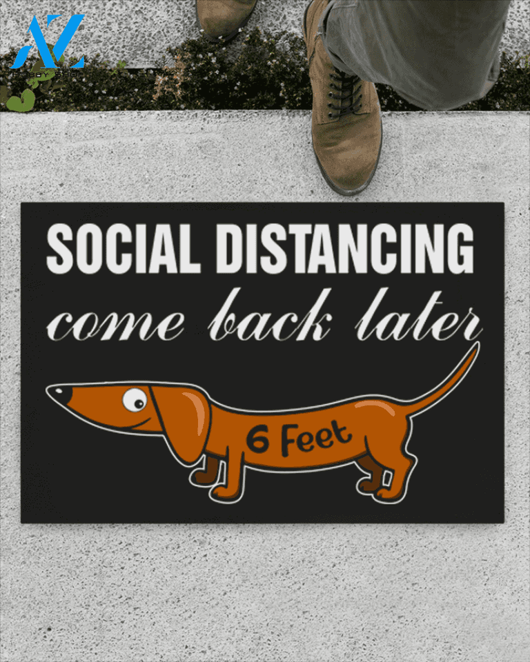 Dachshund Social Distancing Come Back Later Doormat | Welcome Mat | House Warming Gift