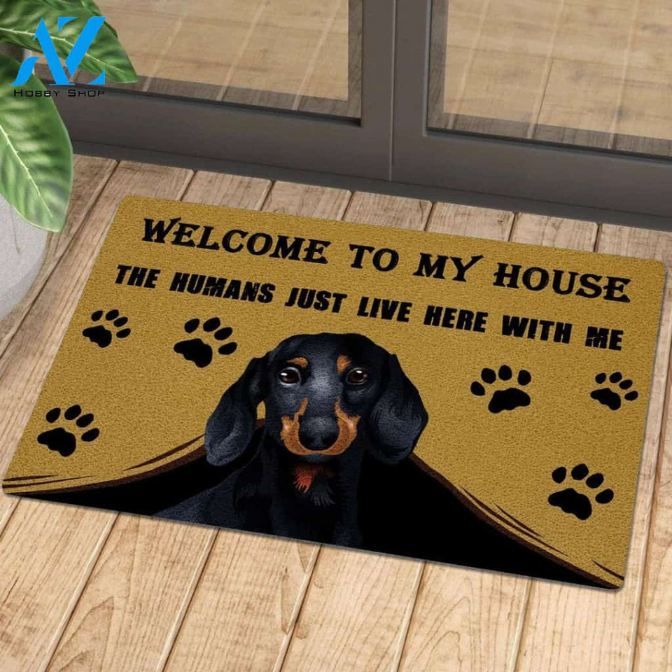 Dachshund Welcome To My House - The Humans Just Live Here With Me Doormat | Welcome Mat | House Warming Gift