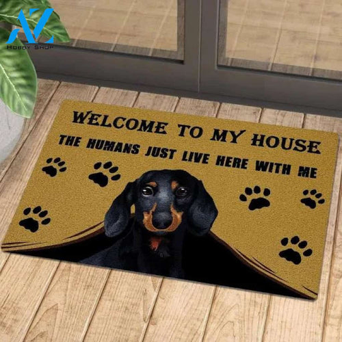 Dachshund Welcome To My House - The Humans Just Live Here With Me Funny Outdoor Indoor Wellcome Doormat