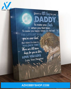 Dad Canvas From Daughter Full Size Canvas Here's A Little Hug For You Daddy